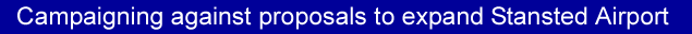 Campaigning against proposals to expand Stansted Airport